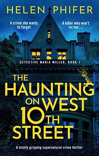 The Haunting on West 10th Street: A totally gripping supernatural crime thriller