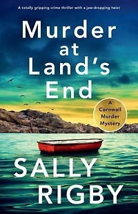 Murder at Land's End: a totally gripping crime thriller with jaw-dropping twist