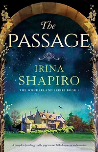 The Passage: A completely unforgettable page-turner full of mystery and emotion