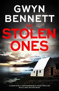 The Stolen Ones: a completely unputdownable crime thriller with nail-biting twist