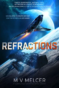 Refractions: A completely gripping space opera