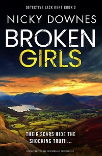 Broken Girls: A totally gripping and unputdownable crime thriller