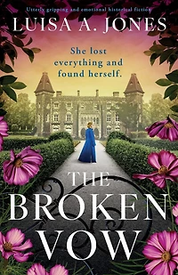 The Broken Vow: Utterly gripping and emotional historical fiction