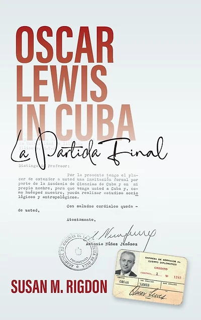 Oscar Lewis in Cuba: La Partida Final