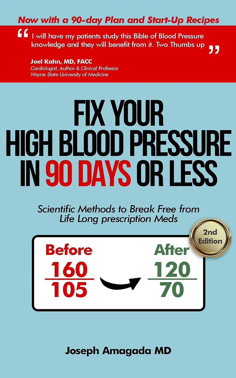Fix Your High Blood Pressure 90 Days or Less: Scientific Methods to Break Free from Life Long Prescription Meds
