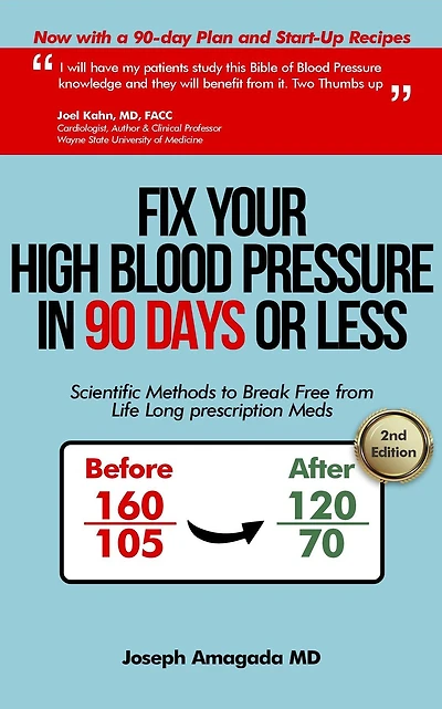 Fix Your High Blood Pressure 90 Days or Less: Scientific Methods to Break Free from Life Long Prescription Meds
