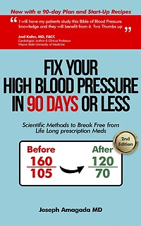 Fix Your High Blood Pressure 90 Days or Less: Scientific Methods to Break Free from Life Long Prescription Meds