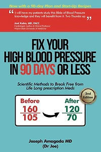 Fix Your High Blood Pressure 90 Days or Less: Scientific Methods to Break Free from Life Long Prescription Meds