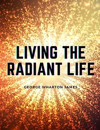 Living the Radiant Life: A Personal Narrative