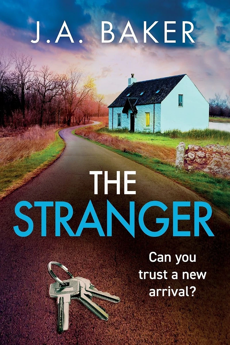 The Stranger: A chilling, addictive psychological thriller from J Baker
