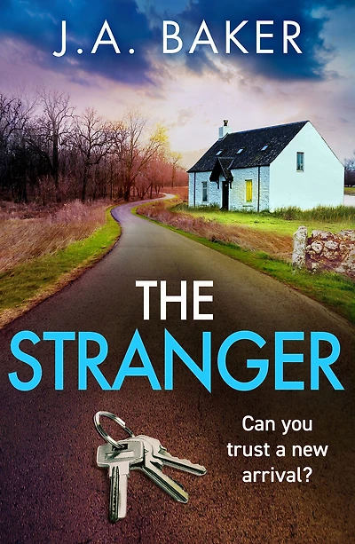 The Stranger: A chilling, addictive psychological thriller from J Baker