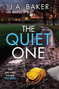 The Quiet One: A completely addictive, page-turning psychological thriller from J.A. Baker