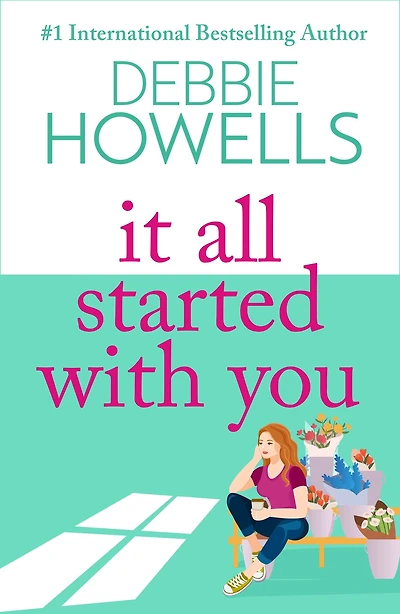 It All Started With You: A heartbreaking, uplifting read from Debbie Howells