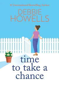 Time to Take a Chance: An emotional, life-affirming book club pick from Debbie Howells