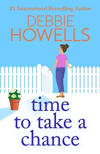 Time to Take a Chance: An emotional, life-affirming book club pick from Debbie Howells