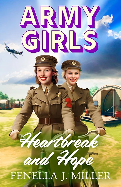Army Girls: Heartbreak and Hope: A page-turning, emotional wartime saga from bestseller Fenella J Miller