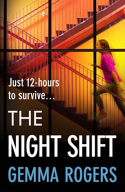The Night Shift: A pulse-pounding psychological thriller from bestselling author of Honeymoon Gemma Rogers