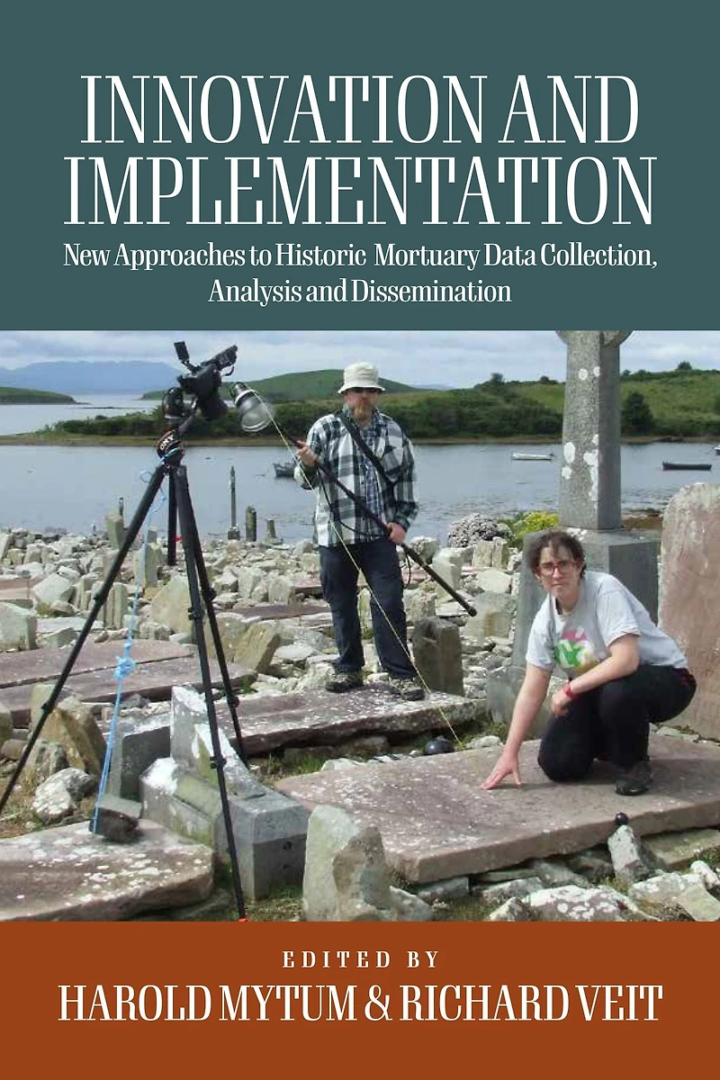 Innovation and Implementation: Critical Reflections on New Approaches to Historic Mortuary Data Collection, Analysis, Dissemination