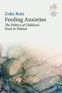 Feeding Anxieties: The Politics of Children's Food Poland