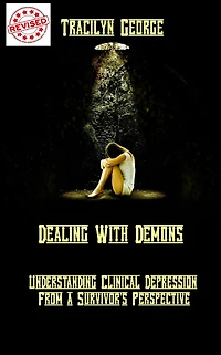 Dealing with Demons: Understanding Clinical Depression from a Survivor's Perspective