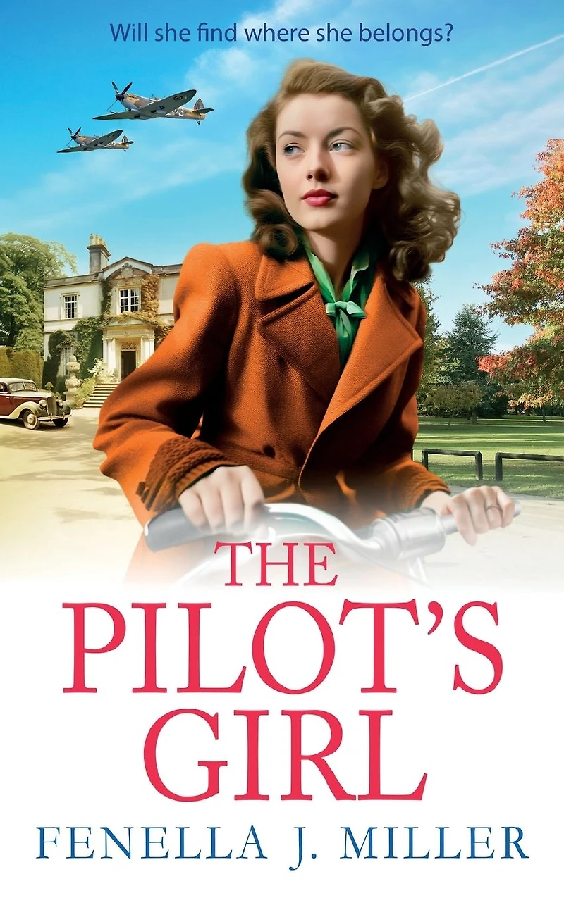 The Pilot's Girl: first a gripping WWII saga series by bestseller Fenella J. Miller