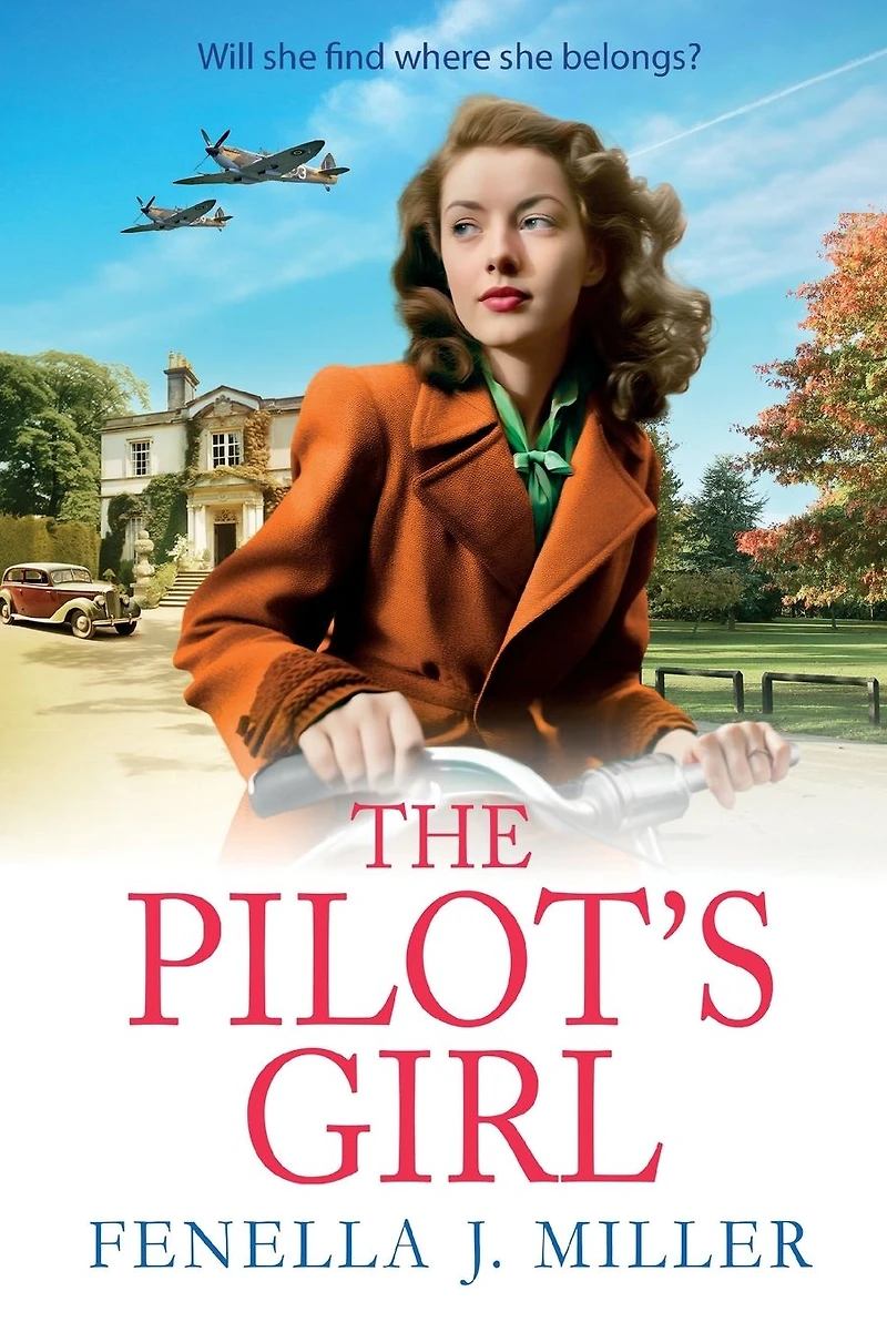 The Pilot's Girl: first a gripping WWII saga series by bestseller Fenella J. Miller