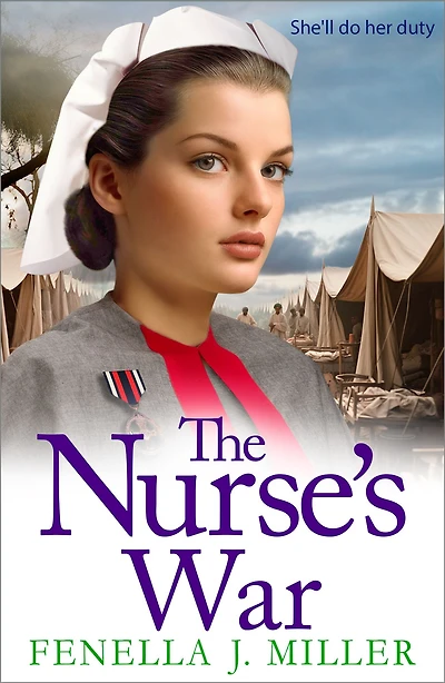 The Nurse's War: start of an emotional wartime saga series from BESTSELLER Fenella J Miller