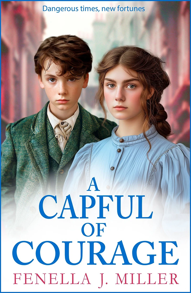 A Capful of Courage: An emotional Victorian saga series from Fenella J Miller