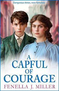 A Capful of Courage: An emotional Victorian saga series from Fenella J Miller