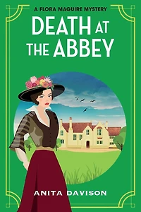 Death at the Abbey: A gripping, historical cozy mystery series from Anita Davison