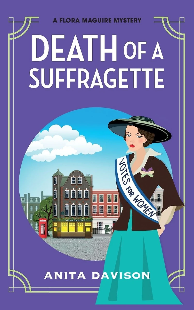 Death of A Suffragette: page-turning historical cozy mystery series from Anita Davison