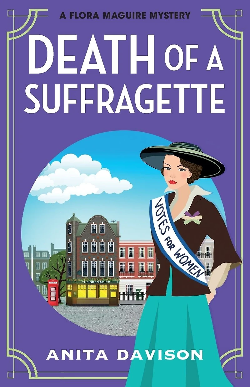 Death of A Suffragette: page-turning historical cozy mystery series from Anita Davison