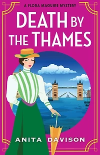 Death by the Thames: A completely gripping historical cozy crime from Anita Davison