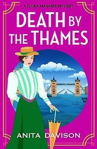 Death by the Thames: A completely gripping historical cozy crime from Anita Davison