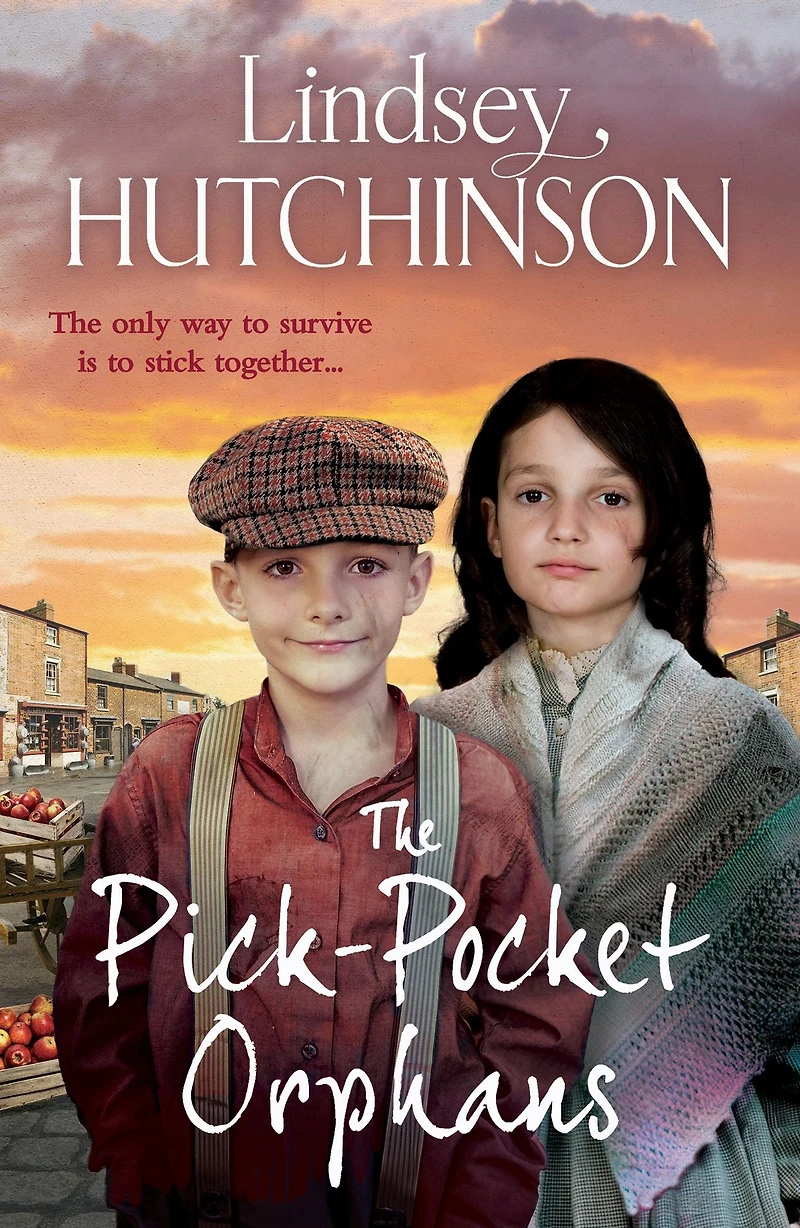 The Pick-Pocket Orphans: A completely gripping, emotional saga series from Lindsey Hutchinson