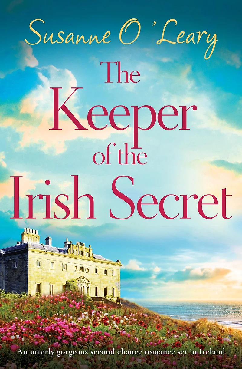 the Keeper of Irish Secret: An utterly gorgeous second chance romance set Ireland