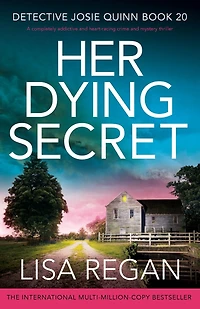 Her Dying Secret: A completely addictive and heart-racing crime mystery thriller
