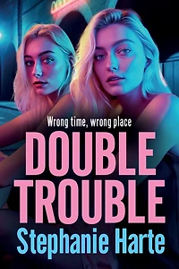 Double Trouble: The first a gritty gangland series from Stephanie Harte