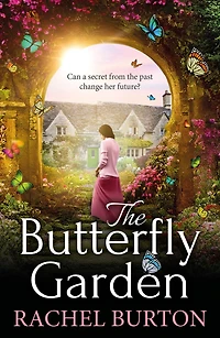 The Butterfly Garden: A heartbreaking historical read from Rachel Burton