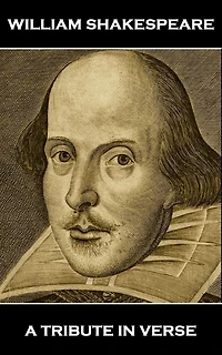 William Shakespeare - A Tribute Verse
