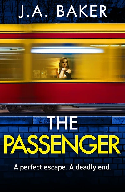 The Passenger: A mind-twisting psychological thriller from BESTSELLER J Baker