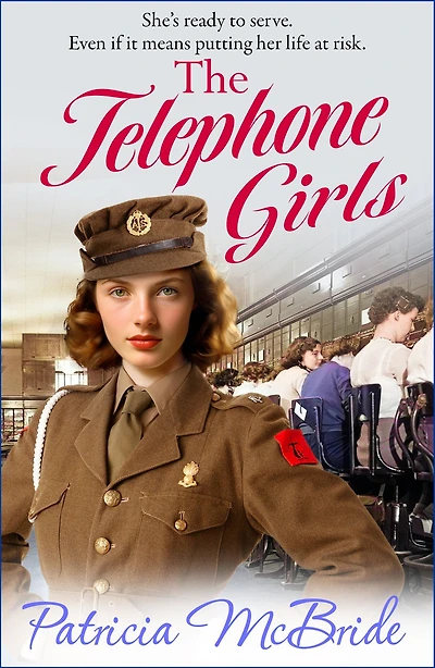 The Telephone Girls: A heartbreaking, emotional wartime saga series from Patricia McBride