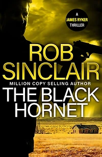 The Black Hornet: INTENSE and GRIPPING action thriller from bestseller Rob Sinclair