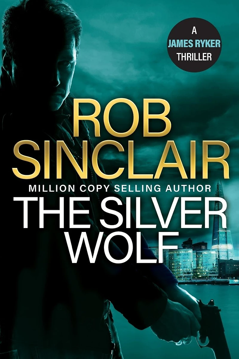 The Silver Wolf: INTENSE and TWISTING action thriller from bestseller Rob Sinclair