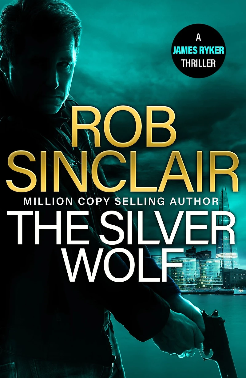 The Silver Wolf: INTENSE and TWISTING action thriller from bestseller Rob Sinclair