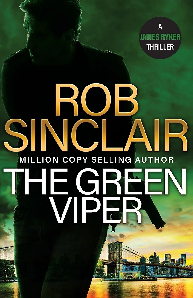 The Green Viper: action-packed thriller from MILLION COPY BESTSELLER Rob Sinclair