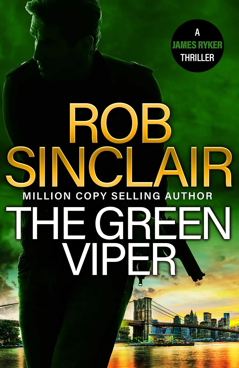 The Green Viper: action-packed thriller from MILLION COPY BESTSELLER Rob Sinclair