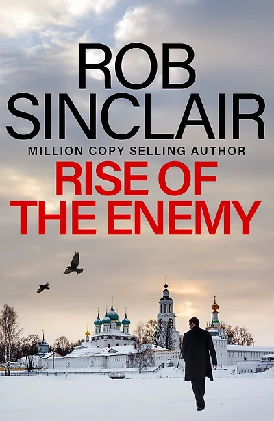 Rise of The Enemy: EDGE-OF-YOUR-SEAT action thriller from Rob Sinclair