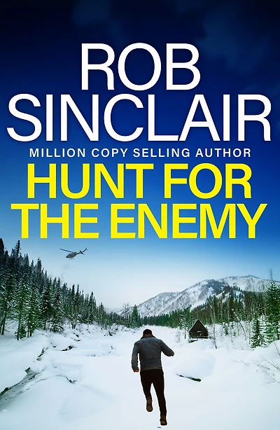 Hunt for The Enemy: intense, explosive, action-packed thriller from Rob Sinclair