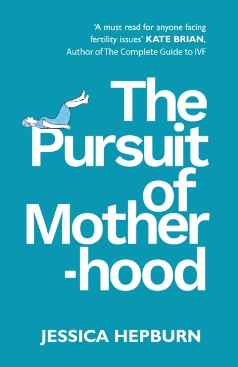 The Pursuit of Motherhood